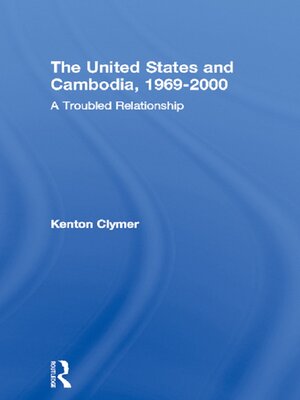 cover image of The United States and Cambodia, 1969-2000